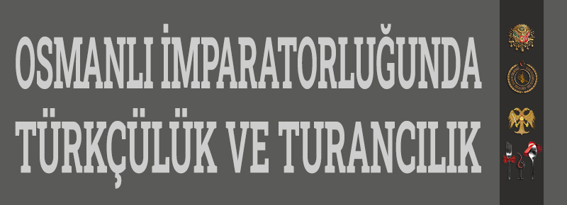 Osmanlıda Türkçülük ve Turancılık