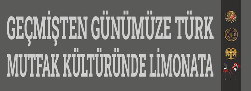 Geçmişten Günümüze Türk Mutfak Kültüründe Limonata